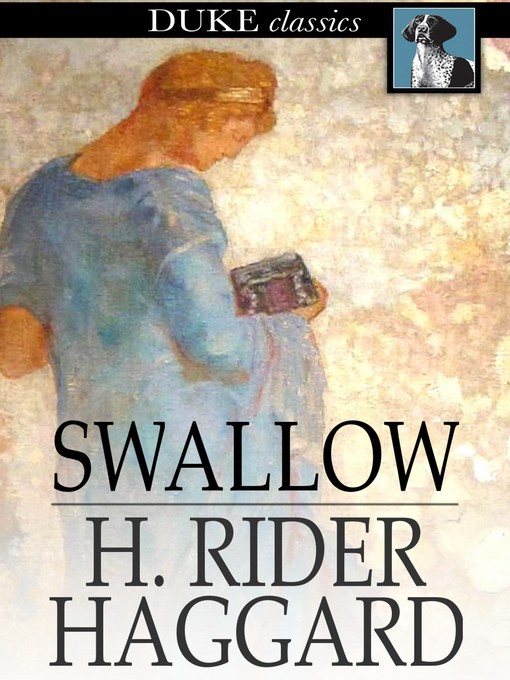 Title details for Swallow by H. Rider Haggard - Available